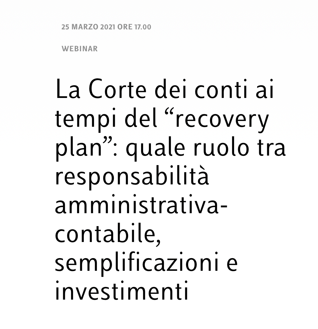 La Corte dei conti ai tempi del &ldquo;recovery plan&rdquo;: quale ruolo tra responsabilit&agrave; amministrativa-contabile, semplificazioni e investimenti